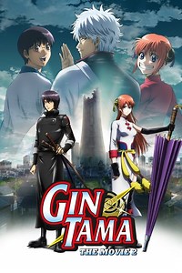 Stream Gintama: The Final Chapter - Be Forever Yorozuya (2013): Find it on Netflix, Prime Video, Hulu & more