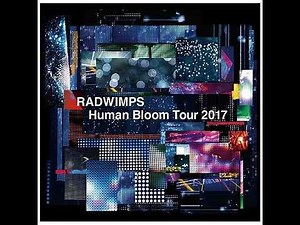 RADWIMPS - 'トレモロ' (Live @Human Bloom Tour 2017)