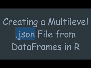 Creating a Multilevel .json File from DataFrames in R