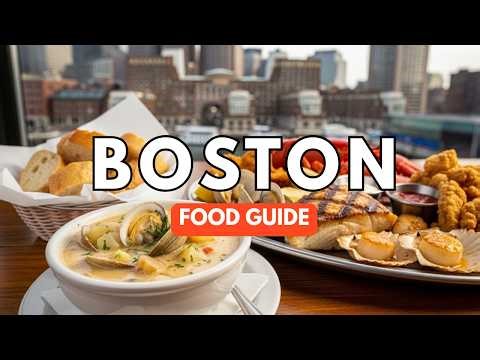Boston Food Guide: Where to Find the Best Seafood & Clam Chowder