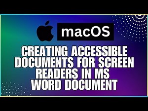 How To Create Accessible Documents for Screen Reading In a Microsoft Word Document-For MAC Users