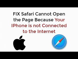 FIX Safari Cannot Open the Page Because Your IPhone is Not connected to the Internet UPDATED