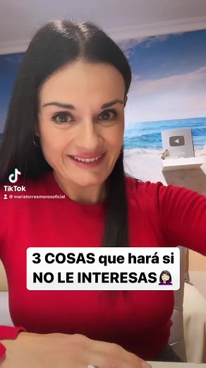 Esto hará si NO LE INTERESAS | María Torres Moros