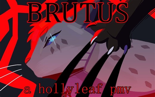 【猫武士】冬青叶 - ☆ Hollyleaf PMV - Brutus