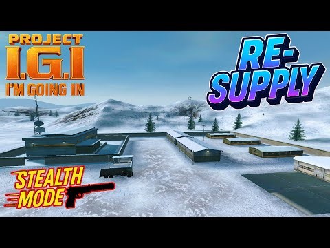 Project I.G.I. Mission 8: Re-Supply – Full Stealth Walkthrough