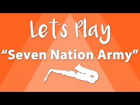 Let's Play "Seven Nation Army" - Alto Saxophone