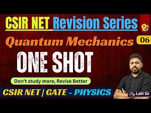 Quantum Mechanics One Shot Revision | CSIR NET Physical Science & GATE Physics