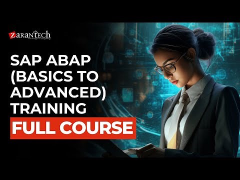 SAP ABAP (Basics to Advanced) Full Course | ZaranTech