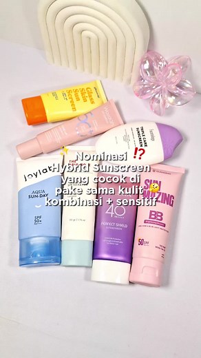 nominasi Hybrid Sunscreen yang cocok untuk kulit kombinasi dan sensitif ✨️ #nominasi #sunscreen #sunscreenviral #rekomendasi #rekomendasisunscreen #trending #thisorthat #fyp #masukberanda #fyppppppppppppppppppppppp