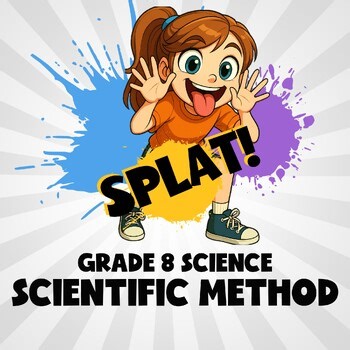 Scientific Method SPLAT! Science Game - No Prep Grade 8 Review