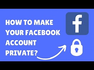 How To Make Facebook Account Completely Private
