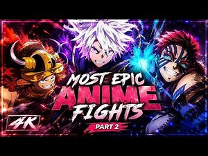 Most Epic Anime Fights | Cinematic 4K Fight Compilation – Part 2 (戦闘シーン)