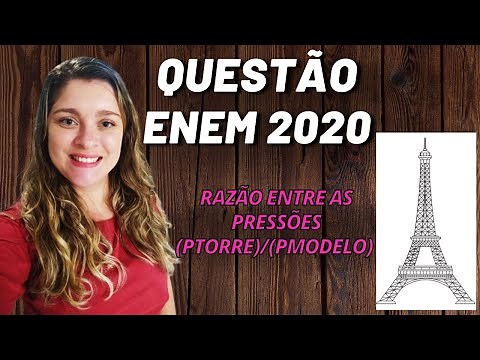 Enem 2020 | Pressão | " A torre Eiffel, com seus 324 metros de altura, feita com treliças de ferro