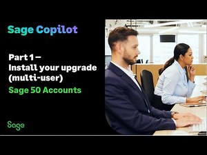 Sage 50 Accounts (UK): Get ready for Sage Copilot. Part 1 - Install your upgrade - multi-user.