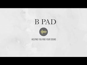 B PAD - Ambient PAD KEY OF (B) MAJOR
