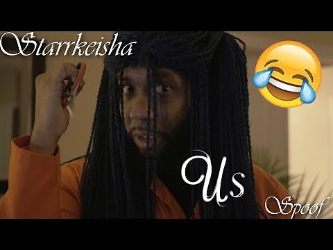 Starrkeisha "US" Spoof! 😂✂️