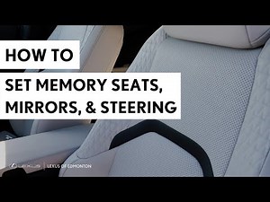 How To Set Memory Seats, Steering Wheel, and Mirrors in a Lexus | Lexus of Edmonton