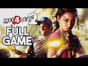 LEFT 4 DEAD 2 - Gameplay Walkthrough FULL GAME - No Commentary