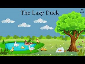 The Lazy Duck - Short Story | Fairy Tales