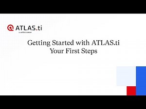 Getting Started With ATLAS.ti Your First Steps