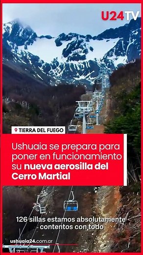 Ushuaia prepares to launch its new Cerro Martial chairlift