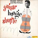 Frank Virtue And The Virtues - Guitar Boogie Shuffle