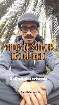 Chega de saudade - João Gilberto #ocantodapalavra