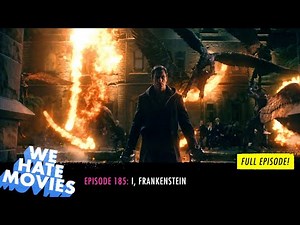 We Hate Movies - I, Frankenstein (COMEDY PODCAST MOVIE REVIEW)