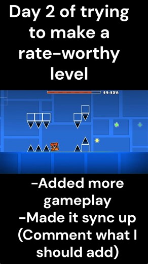 Day 2 of trying to make a rate worthy GD level