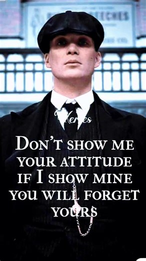Don't mess with my attitude! 🔥 #PeakyBlinders inspired quote to keep you Watch till the end! 💪