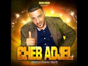 Cheb Adjel -- Galbi Bgha Wahda 2014