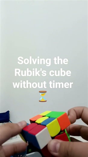 solving the cube without timer #rubikscube #speedcubing #puzzle