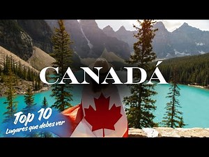 Canada — 10 Most Beautiful Places You Must See | 4K Travel Guide