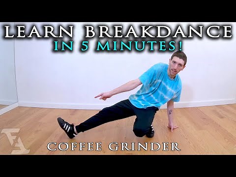 Impress your friends! Learn how to BREAK DANCE in 5 minutes! | Coffee Grinder (Free Lesson)