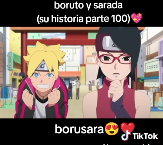 Boruto y sarada su historia parte 100❤️ #parati #borusara💖 #borutoysarada😍💖 #borutonarutonextgenerations