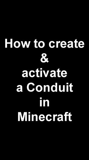 How to Activate a Conduit in Minecraft