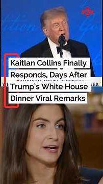 Kaitlan Collins responds, days after trump's white house dinner viral remarks
