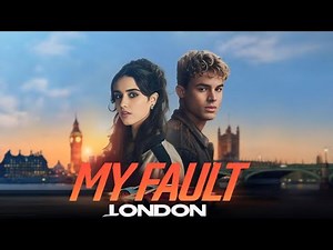 My Fault London Full Movie 2025 Review & Facts | Asha Banks, Matthew Broome, Amelia Kenworthy