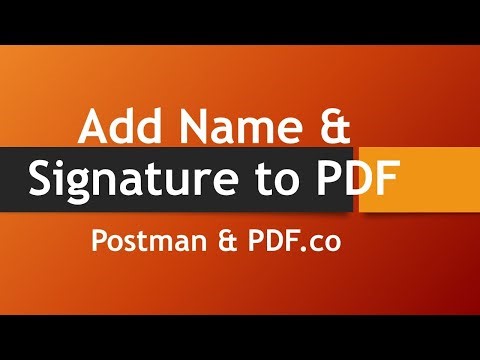 How to Add Name & Signature to PDF with PDF.co API & Postman