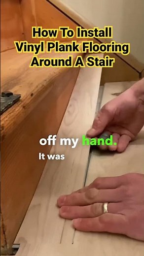 How To Install Vinyl Plank Flooring Around A Stair