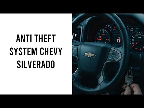 How To Reset Anti Theft System Chevy Silverado