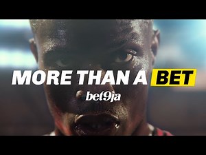 Bet9ja 'More than a bet' - Nigeria's #1 Sports Book
