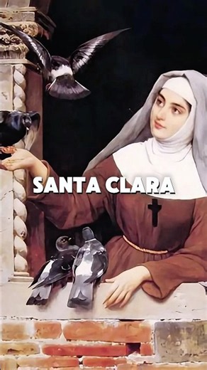 Santa Clara: la alegría de vivir para Dios