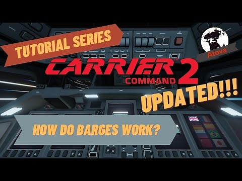 [OUTDATED] Carrier Command 2 Tutorial - How Do Barges Work?