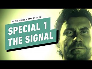 Alan Wake Gameplay Walkthrough - Special 1: The Signal (All Collectibles)