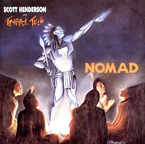 Scott Henderson And Tribal Tech - Nomad