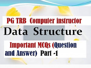 PG TRB Computer Instructor: Important MCQs of Data Structure part -1