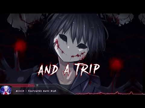 Nightcore - Everybody Gets High (MISSIO) - (Lyrics)