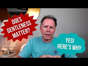 Developing Empathy and Patience: The Importance of Gentleness in Relationships