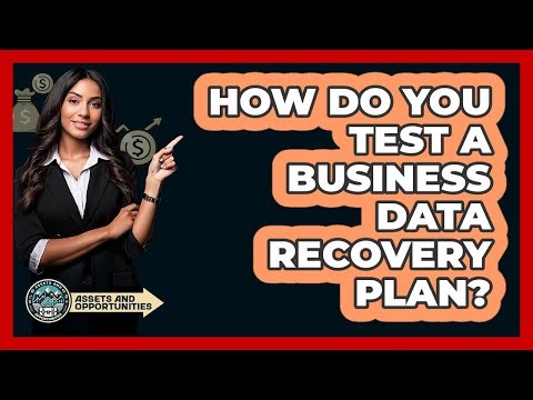 How Do You Test A Business Data Recovery Plan?